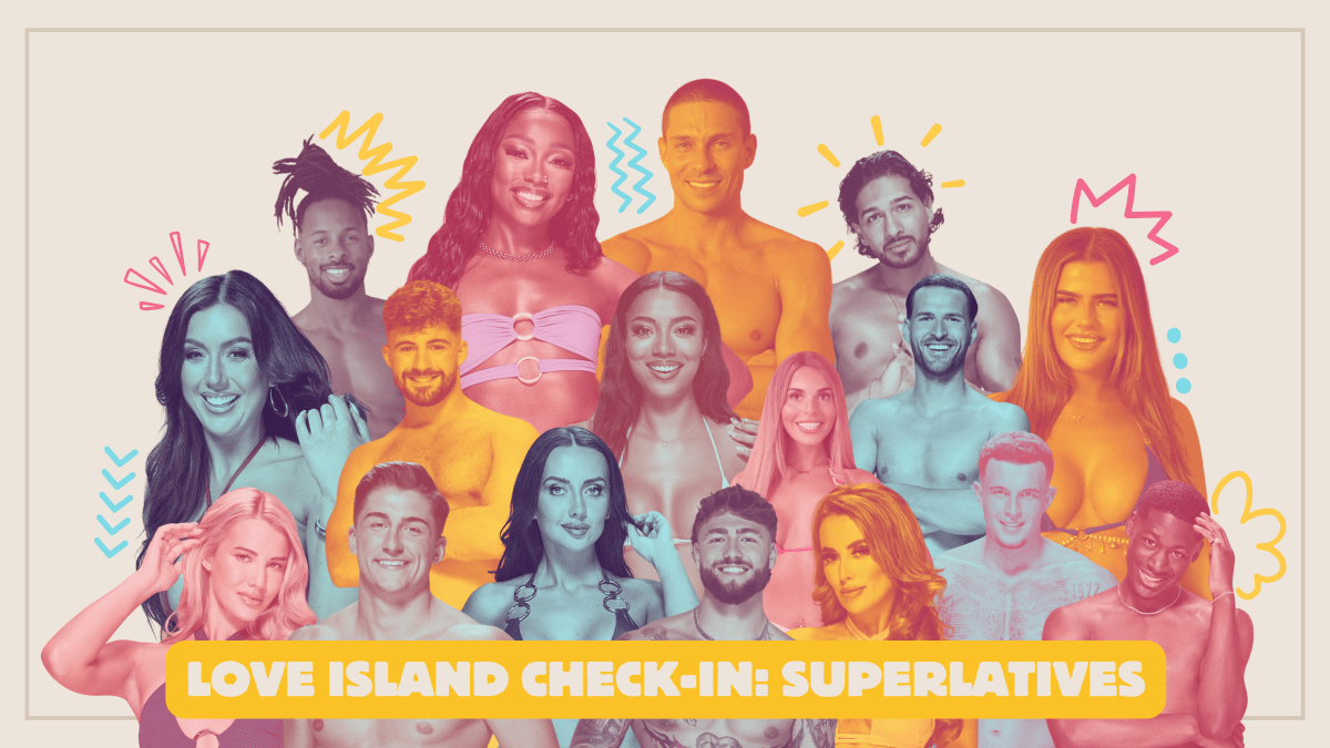 Love Island Check-In:&nbsp;Superlatives
